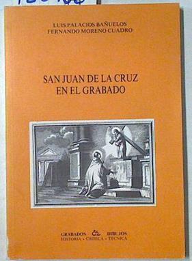 San Juan de la Cruz en el grabado | 126486 | Palacios Bañuelos, Luis/Moreno Cuadrado, Fernando