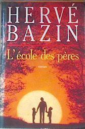 L'école des pères La escuela de los padres | 172697 | BAZIN HERVE
