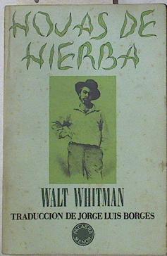 Hojas de hierba | 74740 | Walt Whitman/Selección, traducción y prologo Jorge Luis Borges/Estudio critico de Guillermo Nolasco Juarez/Grabados de Antonio Berni.