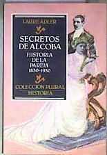 Secretos de alcoba Historia de la pareja 183-1930 | 185148 | Laure Adler