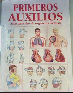 Guía de Primeros Auxilios: Atlas Práctico de Urgencias Médicas | 164623 | VVAA