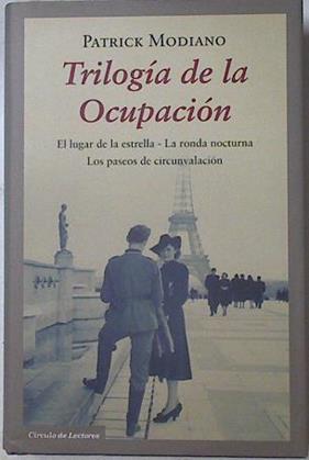 Trilogía de la ocupación: El lugar de la estrella, La ronda nocturna y Los paseos de la circunvalaci | 127675 | Modiano, Patrick
