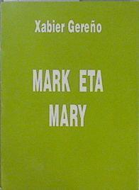 Mark eta Mary | 150343 | Gereño, Xabier
