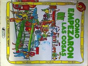 Cómo empezaron las cosas. Un viaje a traves del tiempo | 78304 | Mac Neil, Mary Jean/Colin King ( Ilustrador )