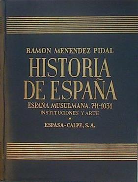 Historia De España Tomo V España Musulmana Hasta La Caida Del Califato De Córdoba 711 | 65352 | Menendez Y Pidal Ramón (Dir.)/E.Lévi-Provençal