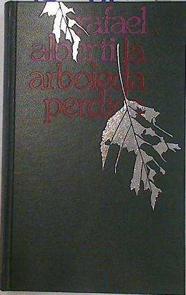 La arboleda perdida | 130840 | Alberti, Rafael