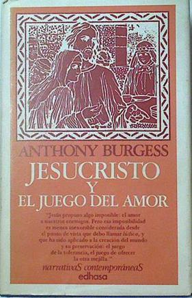 Jesucristo Y El Juego Del Amor | 22608 | Burgess Anthony