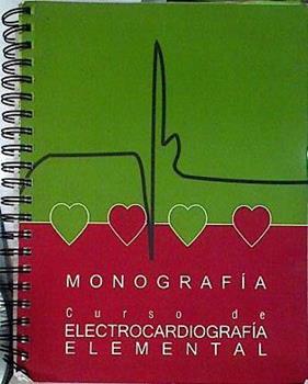 Curso de electrocardiografía elemental Monografía | 144607 | Bayes de Luna, Antonio/Aznar Costa, Joaquin
