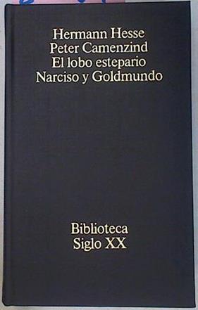 Peter Camenzind El Lobo Estepario. Narciso y Goldmundo | 25084 | Hesse Hermann