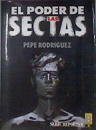 El poder de las Sectas | 71251 | Rodríguez, Pepe