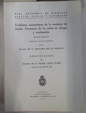 Problemas matemáticos de la mecánica de fluidos: estructura de las ondas de choque y combustión | 129893 | Millán Barbany, Gregorio