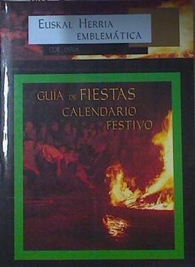 Guía De Fiestas Calendario Festivo Euskal Herria Emblemática | 67821 | Enrique Ayerbe Echeverria Vvaa