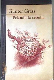 Pelando la cebolla | 179364 | Sáenz, Miguel/Grass, Günter