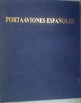 Los portaviones españoles | 175470 | Busquets i Vilanova, Camil/Campanera, Albert/Coello, Juan Luis