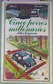 Cinco perros millonarios | 97300 | Traxler (Texto e ilustraciones ), Hans/Traductor Fernando Ribalta