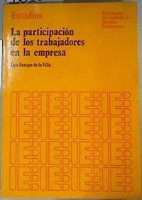 La Participación de los Trabajadores en la Empresa | 161087 | Villa Gil, Luis Enrique de la