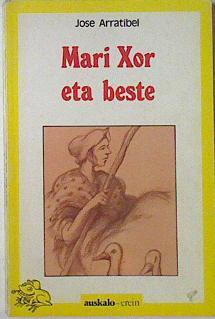 Mari xor eta beste | 123017 | Arratibel, José/Ilustrador, Antton Olariaga