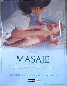 Masaje para tí y tu bebé: el poder de las caricias paso a paso | 170468 | Guzmán Rodrigo, Catalina