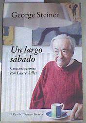 Un largo sábado : conversaciones con Laure Adler | 169320 | Steiner, George (1929-)