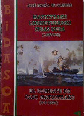 El Combate de Cabo Machichaco. Matxitxako Lur-Buruko Itxas-gudua | 125155 | José María de Gamboa