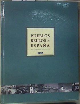 Los pueblos más bellos de España | 157417 | Carandell, Luis/Mora, Domi fot.