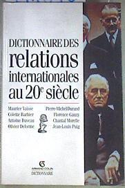Dictionnaire des relations internationales au 20e siècle | 171876 | Vaïsse, Maurice/Barbier, Colette
