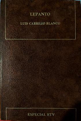 Lepanto (1571-1971). | 45021 | Carrero Blanco, Luis./Almirante