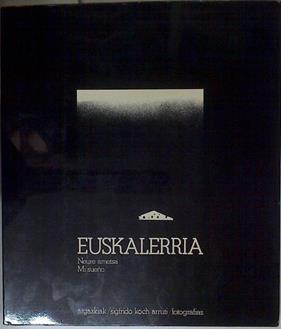 Euskalerria Mi Sueño Neure ametsa | 127952 | Koch Arruti ( Fotografías ), Sigfrido/Artze, J. A. (Poemas)