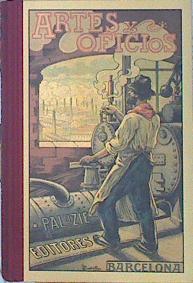 Artes y oficios Visitas instructivas a Talleres y fábricas | 139556 | Garcia del Real, Luciano/Paluzie, Jose
