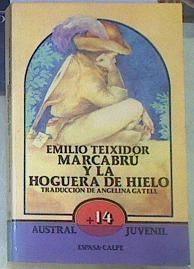 Marcabrú y la hoguera de hielo | 155566 | Teixidor, Emilio