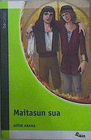 Maitasun sua | 151304 | Arana, Aitor (1963-    )