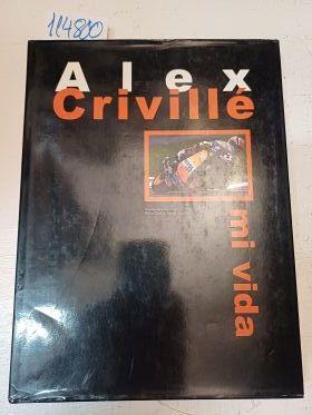 Autobiografía de Alex Crivillé | 114800 | GurtCrivillé, Pere/Viaplana, Josep