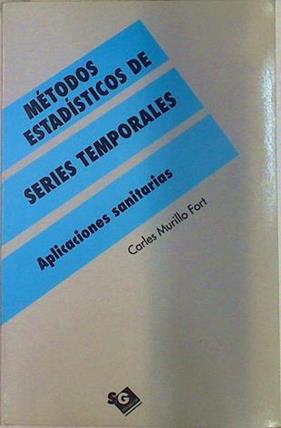 Métodos estadísticos de series temporales: aplicaciones sanitarias | 133094 | Murillo Fort, Carles