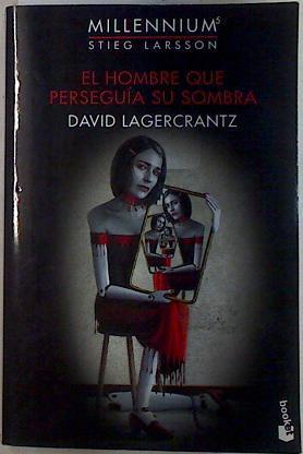 El hombre que perseguía su sombra | 132935 | Lagercrantz, David (1962-)