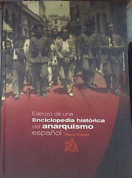 Esbozo de una enciclopedia histórica del anarquismo español | 179792 | Rivero Díez, Miguel Ángel