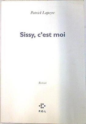 Sissy, c'est moi | 74239 | Lapeyre, Patrick