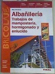Albañilería Trabajos de mampostería, hormigonado y enlucido | 167733 | Direktor, Max