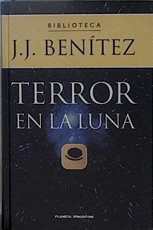 Terror en La Luna | 84567 | Benítez, Juan Jose