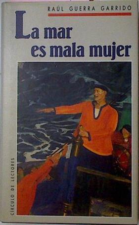 La Mar Es Mala Mujer | 5575 | Guerra Garrido, Raul