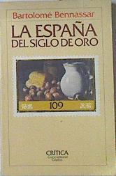 La España Del Siglo De Oro | 52017 | Bennasar Bartolomé