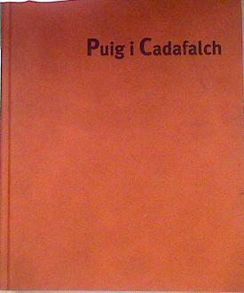 Josep Puig i Cadafalch | 173846 | Casals, Lluís/Permanyer i Lladós, Lluís