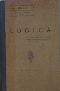 Logica. Edición Oficial. (Libros De Texto Para Los Institutos De Segunda Enseñanza. B | 60282 | González Y González Emilio