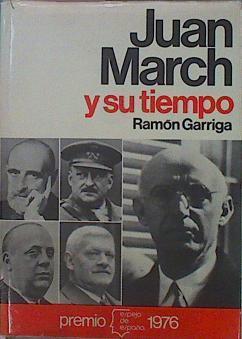 Juan March Y Su Tiempo. Premio Espejo de España 1976 | 40247 | Garriga, Ramón