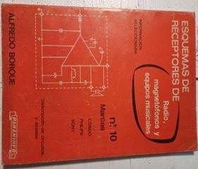 Esquemas De Receptores De Radio Magnetófonos Y Equipos Musicales Nº 10 | 57529 | Alfredo Borque