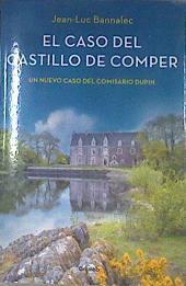 El caso del castillo de Comper (comisario Dupin 7) | 171288 | Bannalec, Jean-Luc