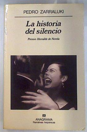 La historia del silencio | 96704 | Zarraluki Rubio, Pedro