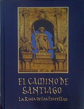 El camino de Santiago: la ruta de las estrellas | 151085 | España. Secretaría de Estado de Comercio, Turismo y de la Pequeña y Mediana Empresa
