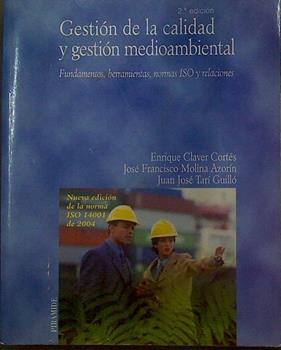 Gestión de la calidad y gestión medioambiental: fundamentos, herramientas, normas ISO y relaciones | 118646 | Claver Cortes, Enrique/Molina Azorín, José Francisco/Tari Guillo, Juan José