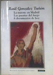 La Muerte En Madrid Las puertas del fuego 8 Documentos de hoy | 178396 | Raúl  González Tuñón