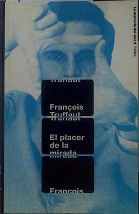 El placer de la mirada | 118703 | Truffaut, François